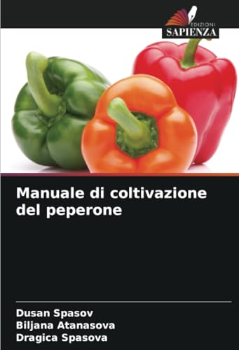 Manuale di coltivazione del peperone von Edizioni Sapienza