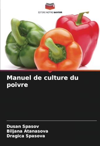 Manuel de culture du poivre von Editions Notre Savoir