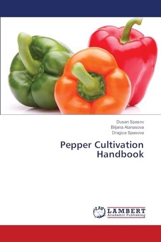 Pepper Cultivation Handbook: DE von LAP LAMBERT Academic Publishing