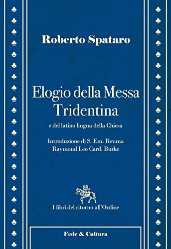 ELOGIO DELLA MESSA TRIDENTINA