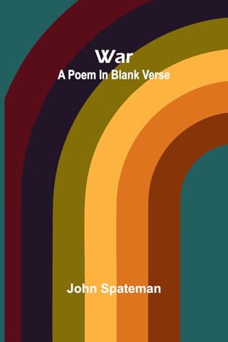War: A poem in blank verse von Alpha Edition
