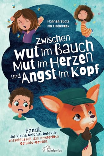 Zwischen Wut im Bauch, Mut im Herzen und Angst im Kopf. Pandi, der kleine Gefühle-Detektiv, entschlüsselt das mysteriöse Gefühls-Gewühl: Mit Co- & Selbstregulation der Kindheitspädagogin Ina Hadameck Zwischen Wut im Bauch, Mut im Herzen und Angst im Kopf. Pandi, der kleine Gefühle-Detektiv, entschlüsselt das mysteriöse Gefühls-Gewühl: Mit Co- & Selbstregulation der Kindheitspädagogin Ina Hadameck