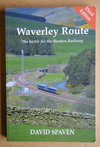 Waverley Route: The Battle for the Borders Railway (New Edition) von Stenlake Publishing