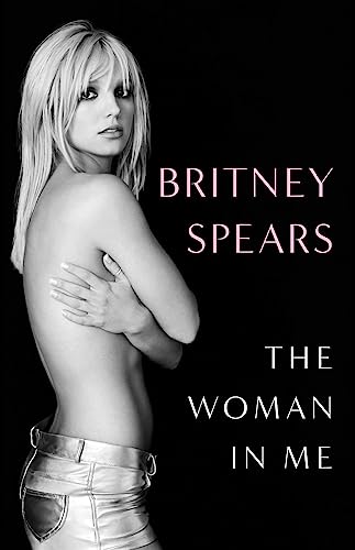The Woman in Me: Britney Spears von Simon + Schuster UK