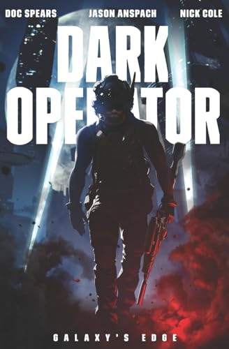 Dark Operator: A Military Science Fiction Special Forces Thriller von Galaxy's Edge Press