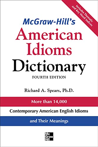 McGraw-Hill's Dictionary of American Idioms Dictionary (Mcgraw-hill Esl References)