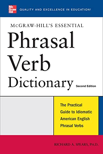 McGraw-Hill's Essential Phrasal Verbs Dictionary