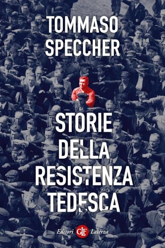 Storie della Resistenza tedesca (I Robinson. Letture) von Laterza