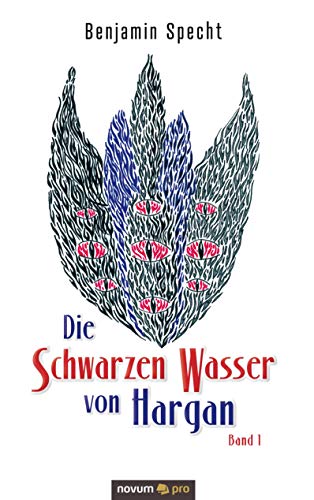 Die Schwarzen Wasser von Hargan: Band 1 Die Schwarzen Wasser von Hargan: Band 1 von Novum Publishing
