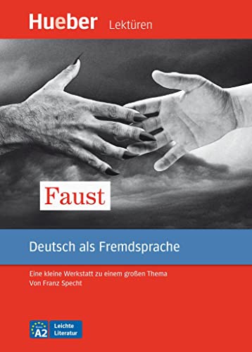 Faust: Eine kleine Werkstatt zu einem großen Thema.Deutsch als Fremdsprache / Leseheft mit Audios online (Leichte Literatur) von Hueber Verlag