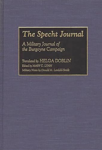 The Specht Journal: A Military Journal of the Burgoyne Campaign (Contributions in Military Studies)