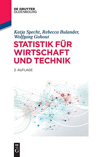 Statistik für Wirtschaft und Technik (De Gruyter Studium)