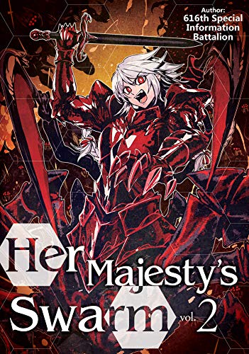 Her Majesty's Swarm: Volume 2 (HER MAJESTYS SWARM LIGHT NOVEL SC) von Yen Press