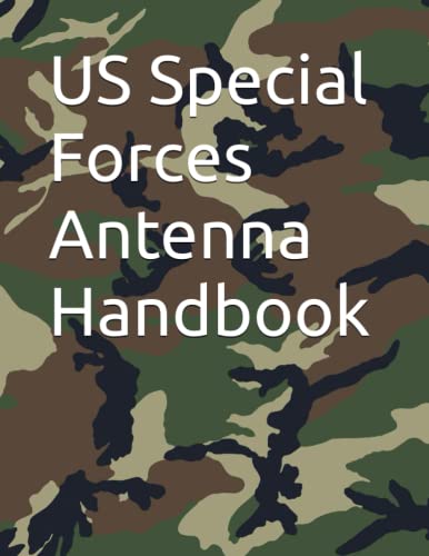 US Special Forces Antenna Handbook von Independently published