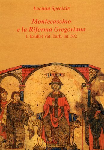 Montecassino e la riforma gregoriana. L'Exultet Vat. Barb. Lat. 592 (Studi di arte medievale) von Viella