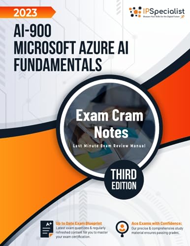 AI-900: Microsoft Azure AI Fundamentals Exam Cram Notes: Third Edition - 2023