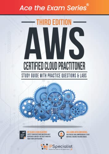 AWS Certified Cloud Practitioner : Study Guide with Practice Questions and Labs - Third Edition