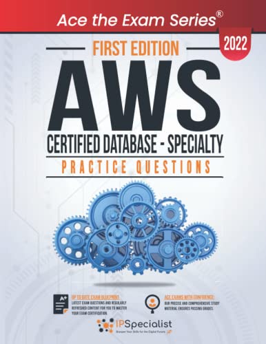 AWS Certified Database - Specialty: +150 Exam Practice Questions with detail explanations and reference links - First Edition - 2022 von Independently published