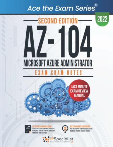 AZ-104: Microsoft Azure Administrator: Exam Cram Notes: Second Edition - 2022 von Independently published