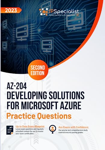 AZ-204: Developing Solutions for Microsoft Azure: +300 Exam Practice Questions with Detailed Explanations and Reference Links: Second Edition - 2023 von Independently published