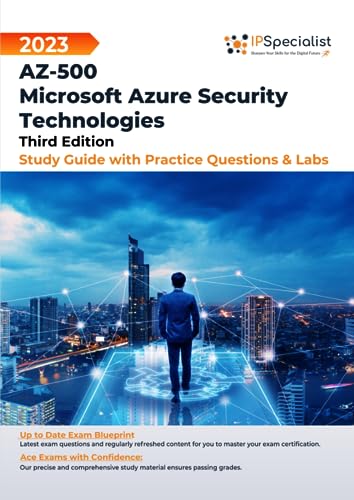 AZ-500: Microsoft Azure Security Technologies - Study Guide with Practice Questions & Labs: Third Edition - 2023 von Independently published