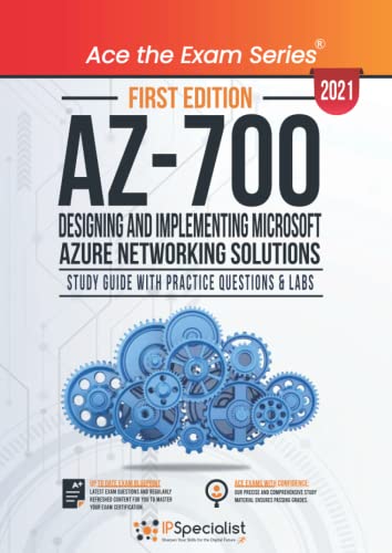 AZ-700: Designing and Implementing Microsoft Azure Networking Solutions : Study Guide With Practice Questions & Labs - First Edition - 2021 von Independently published