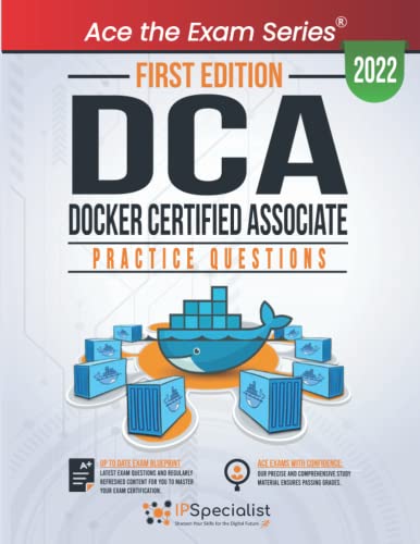 DCA: Docker Certified Associate: Exam Practice Questions with detailed explanations and reference links: First Edition - 2022 von Independently published