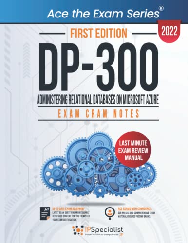 DP-300: Administering Relational Databases on Microsoft Azure - Exam Cram Notes: First Edition - 2022 von Independently published