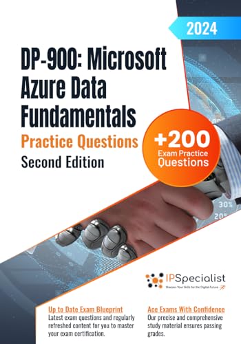 DP-900: Microsoft Azure Data Fundamentals +200 Exam Practice Questions with Detailed Explanations and Reference Links: Second Edition - 2024 von Independently published
