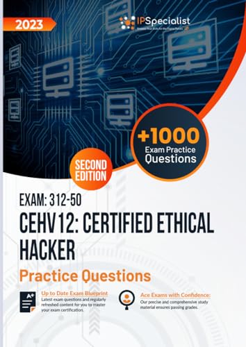Exam: 312-50 CEHv12 Certified Ethical Hacker: +1000 Exam Practice Questions with Detail Explanations and Reference Links: Second Edition - 2023 von Independently published
