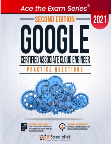 Google Certified Associate Cloud Engineer : +100 Exam Practice Questions with detail explanations and reference links - Second Edition - 2021