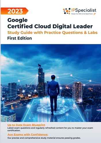 Google Certified Cloud Digital Leader: Study Guide with Practice Questions & Labs: First Edition - 2023 von Independently published