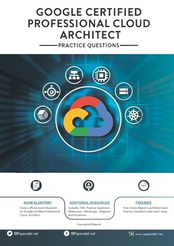 Google Certified Professional Cloud Architect Practice Questions: 150+ Questions von Independently published