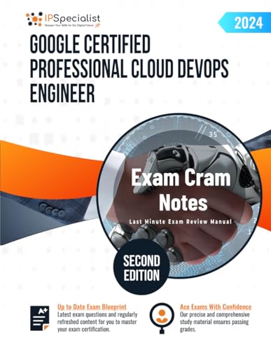 Google Certified Professional Cloud DevOps Engineer - Exam Cram Notes: Second Edition - 2024 von Independently published