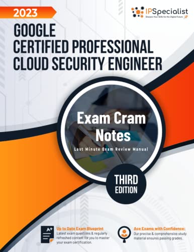 Google Certified Professional Cloud Security Engineer: Exam Cram Notes: Third Edition - 2023 von Independently published
