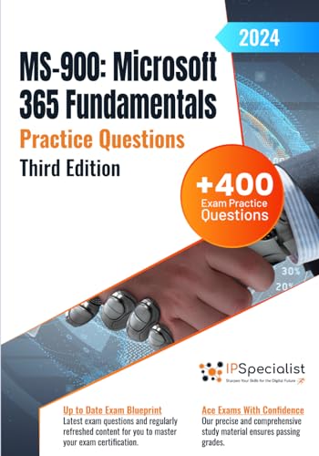 MS-900: Microsoft 365 Fundamentals +400 Exam Practice Questions with Detailed Explanations and Reference Links: Third Edition - 2024 von Independently published
