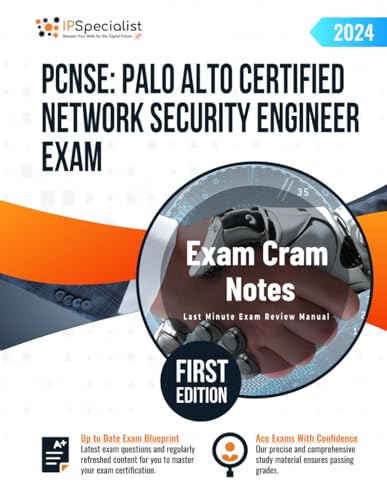 PCNSE: Palo Alto Certified Network Security Engineer Exam - Exam Cram Notes: First Edition - 2024 von Independently published