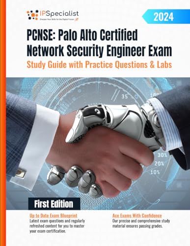 PCNSE: Palo Alto Certified Network Security Engineer Exam Study Guide with Practice Questions & Labs: First Edition - 2024 von Independently published