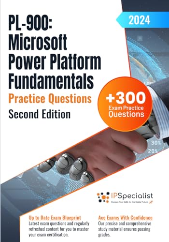 PL-900: Microsoft Power Platform Fundamentals +300 Exam Practice Questions with Detailed Explanations and Reference Links: Second Edition - 2024 von Independently published