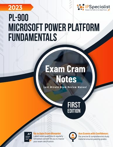 PL-900: Microsoft Power Platform Fundamentals - Exam Cram Notes: First Edition - 2023 von Independently published