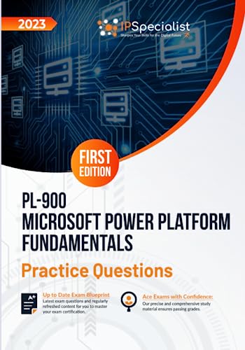 PL-900: Microsoft Power Platform Fundamentals: +200 Exam Practice Questions with Detailed Explanations and Reference Links: First Edition - 2023 von Independently published