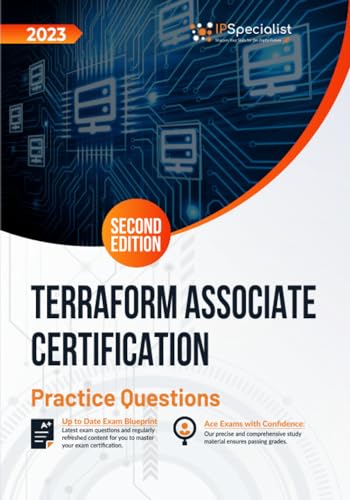 Terraform Associate Certification +300 Exam Practice Questions with Detail Explanations and Reference Links: Second Edition - 2023 von Independently published