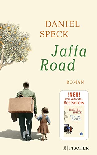 Jaffa Road: Roman | Das vielstimmige Panorama der Kulturen, das uns mitten hineinführt ins Herz des Mittelmeers - von Daniel Speck (»Yoga Town«)