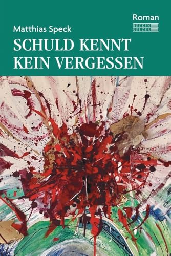 Schuld kennt kein Vergessen von Bücken & Sulzer Verlag