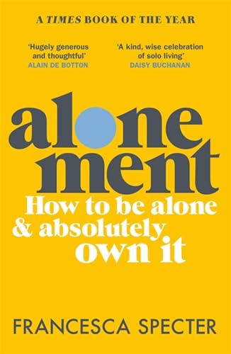 Alonement: How to be alone and absolutely own it