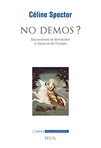 No démos ?: Souveraineté et démocratie à l'épreuve de l'Europe