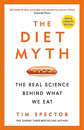 The Diet Myth: The Real Science Behind What We Eat von Weidenfeld & Nicolson