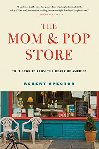 The Mom & Pop Store: True Stories From The Heart of America