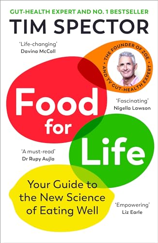 Food for Life: Your Guide to the New Science of Eating Well from the #1 Sunday Times bestseller