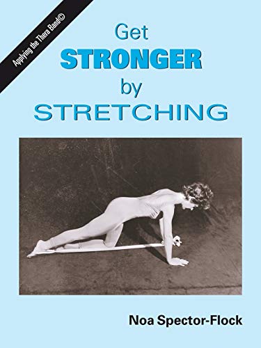 Get Stronger by Stretching von Trafford Publishing